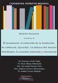 Portada de Cuadernos Te&oacute;ricos Bolonia. Derecho Sucesorio. Cuaderno II. El testamento. El contenido de la instituci&oacute;n. Su ineficacia. Ejecuci&oacute;n. La defensa del derecho hereditario. La sucesi&oacute;n intestada y contractual. (Ebook)