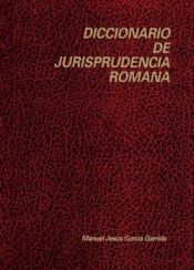 Portada de DICCIONARIO DE JURISPRUDENCIA ROMANA