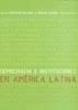 Portada de Democracia e Instituciones en América Latina