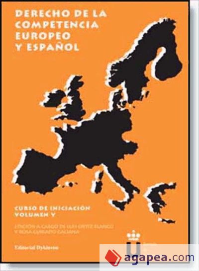 Derecho a la competencia europeo y español. Volumen V
