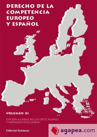 Derecho de la Competencia Europeo y español. Volumen XI
