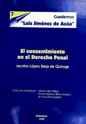 Portada de EL CONSENTIMIENTO EN DERECHO PENAL (Cuadernos Luis Jiménez de Asúa, nº 7)