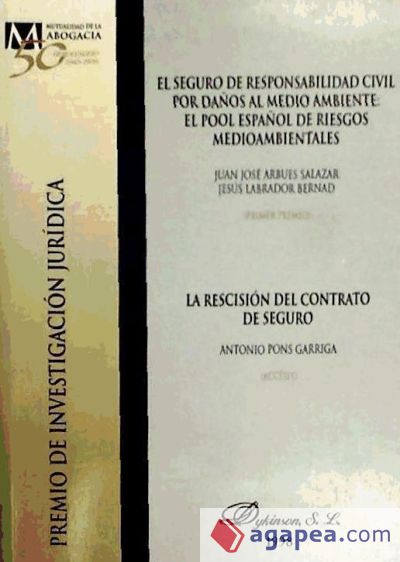 EL SEGURO DE RESPONSABILIDAD CIVIL POR DAÑOS AL MEDIO AMBIENTE:LA RESCISIÓN DEL CONTRATO DE SEGURO