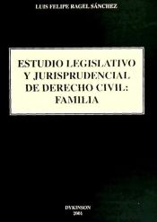 Portada de ESTUDIO LEGISLATIVO Y JURISPRUDENCIAL DE DERECHO CIVIL: FAMILIA