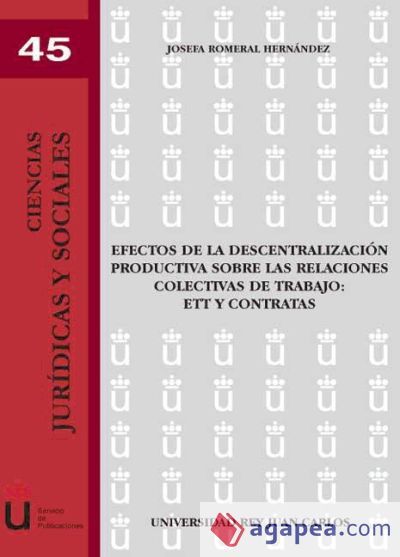 Efectos de la descentralización productiva sobre las relaciones colectivas de trabajo: ETT y contratas