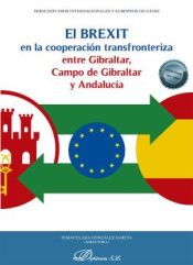 Portada de El Brexit en la cooperación transfronteriza entre Gibraltar, Campo de Gibraltar y Andalucía