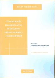 Portada de El contrato de transporte aéreo de pasajeros. Sujetos, estatuto y responsabilidad