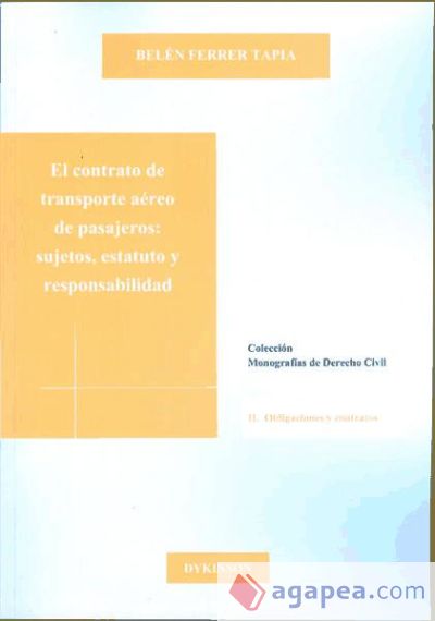 El contrato de transporte aéreo de pasajeros. Sujetos, estatuto y responsabilidad