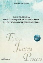 Portada de El control de la competencia judicial internacional en los procesos civiles declarativos
