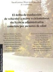 Portada de El delito de conducción de vehículos a motor o ciclomotores sin licencia administrativa cometido por menores de edad