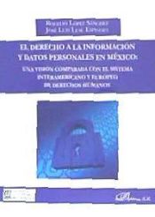 Portada de El derecho a la información y datos personales en México: una visión comparada con el sistema interamericano y europeo de derechos humanos