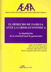 Portada de El derecho de familia ante la crisis económica. La liquidación de la sociedad de gananciales