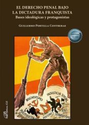 Portada de El derecho penal bajo la dictadura franquista