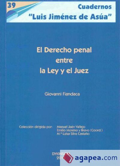 El derecho penal entre la Ley y el Juez