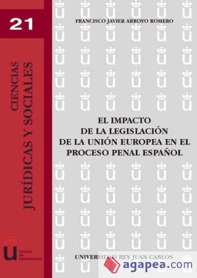 El impacto de la legislación de la Unión Europea en el proceso penal español