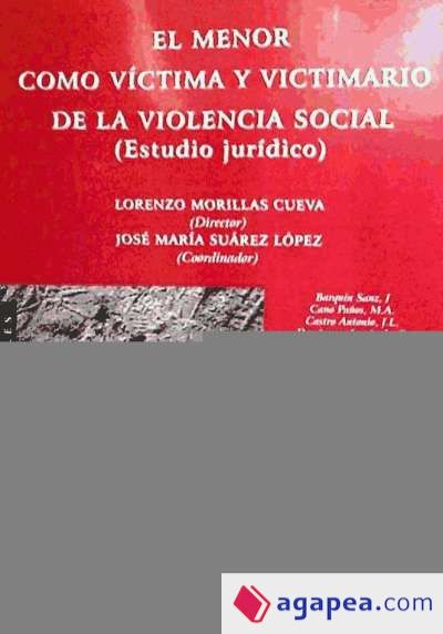 El menor como víctima y victimario de la violencia social