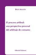Portada de El proceso arbitral. Una perspectiva procesal del arbitraje de consumo (Ebook)