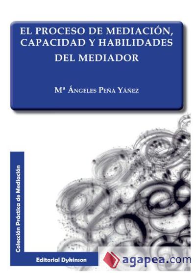 El proceso de mediación, capacidad y habilidades del mediador