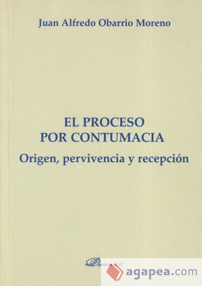 El proceso por contumacia. Origen, pervivencia y recepción