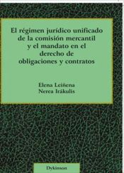 Portada de El régimen jur¡dico unificado de la comisión mercantil y el mandato en el derecho de obligaciones y contratos