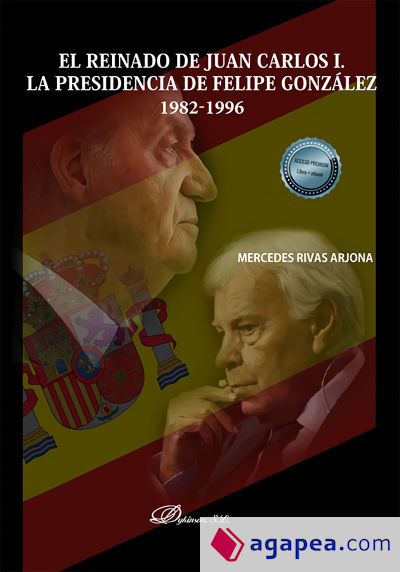 El reinado de Juan Carlos I. La presidencia de Felipe González 1982-1996