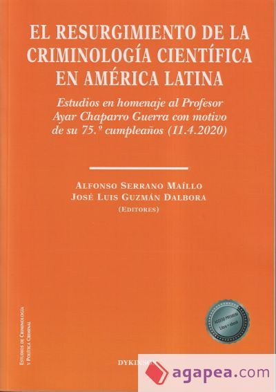 El resurgimiento de la criminología científica en América Latina: Estudios en homenaje al Profesor Ayar Chaparro Guerra con motivo de su 75.º cumpleaños (11.4.2020) El resurgimiento de la criminología científica en América Latina: Estudios en homenaje al Profesor Ayar Chaparro Guerra con motivo de su 75.º cumpleaños (11.4.2020)