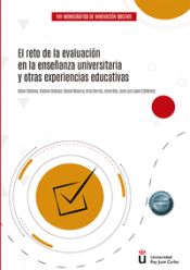 Portada de El reto de la evaluación en la enseñanza universitaria y otras experiencias educativas