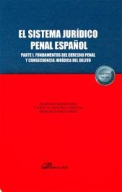 Portada de El sistema jurídico penal español. Parte I. Fundamentos del derecho penal y consecuencia jurídica del delito