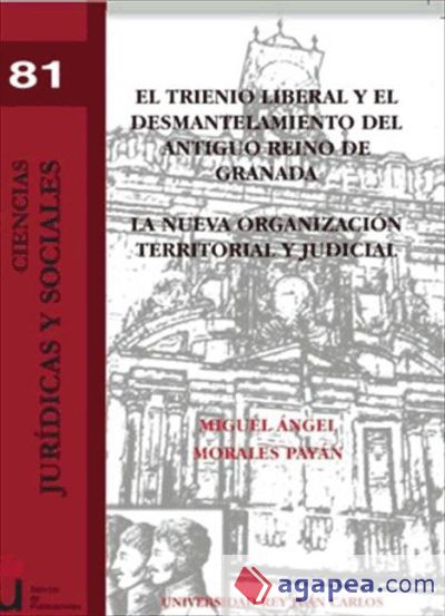 El trienio liberal y el desmantelamiento del antiguo Reino de Granada (Ebook)