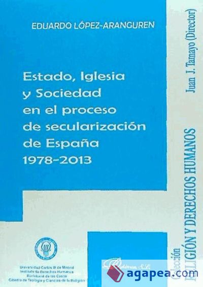 Estado, Iglesia y Sociedad en el proceso de secularización de España 1978-2013