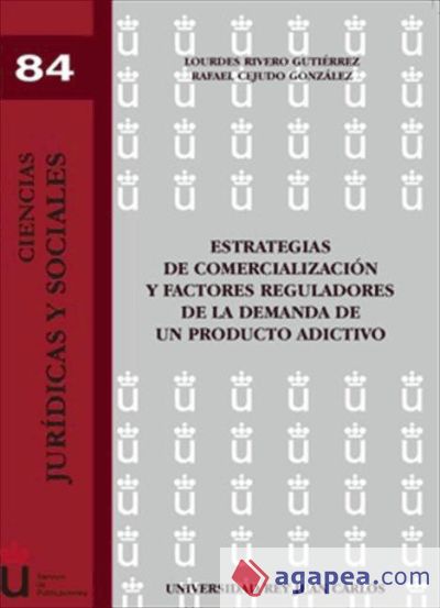 Estrategias de comercialización y factores reguladores de la demanda de un producto adictivo (Ebook)