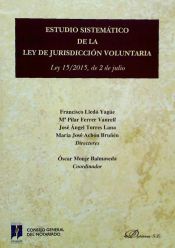 Portada de Estudio sistemático de la Ley de Jurisdicción Voluntaria Ley 15/2015, de 2 de julio