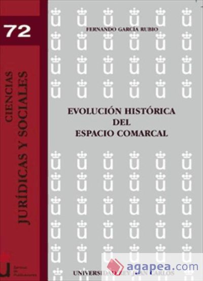 Evolución histórica del espacio comarcal Evolución histórica del espacio comarcal
