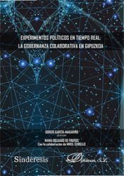 Portada de Experimentos políticos en tiempo real: la gobernanza colaborativa en Gipuzkoa