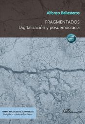 Portada de Fragmentados. Digitalización y posdemocracia