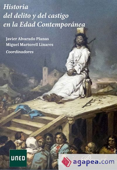 HISTORIA DEL DELITO Y DEL CASTIGO EN LA EDAD CONTEMPORANEA HISTORIA DEL DELITO Y DEL CASTIGO EN LA EDAD CONTEMPORANEA