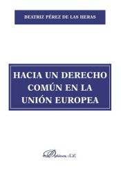 Portada de Hacia un Derecho Común en la Unión Europea