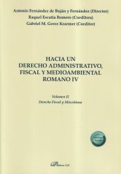 Portada de Hacia un derecho administrativo, fiscal y medioambiental romano IV