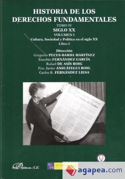 Historia de los Derechos Fundamentales. T. IV, Siglo XX. Vol. I, Ideologías políticas y Derechos Humanos en el siglo XX Historia de los Derechos Fundamentales. T. IV, Siglo XX. Vol. I, Ideologías políticas y Derechos Humanos en el siglo XX