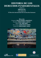 Portada de Historia de los Derechos Fundamentales. Tomo IV. Siglo XX. Volumen III. El Derecho internacional de los derechos humanos. Libro 3. Nuevos desarrollos del Derecho internacional de los Derechos humanos. Especial referencia a España