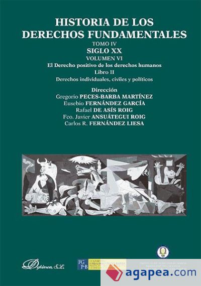 Historia de los derechos fundamentales. Tomo IV, Siglo XX. Volumen VI, El Derecho positivo de los derechos humanos. Libro II. Derechos individuales, civiles y políticos