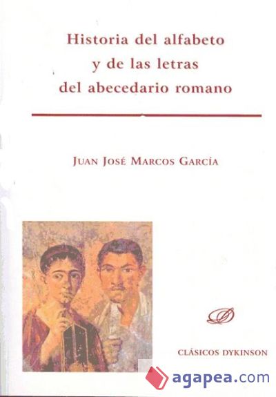 Historia del alfabeto y de las letras del abecedario romano