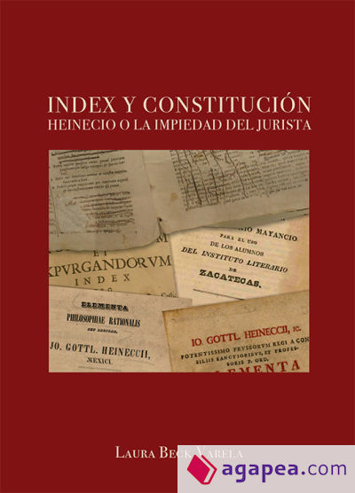 Index y Constitución: Heinecio o la impiedad del jurista