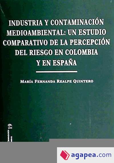 Industria y contaminación medioambiental: un estudio comparativo de la percepción del riesgo en Colombia y en España