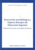 Portada de Innovación metodológica y Espacio Europeo de Educación Superior. Experiencias docentes en el ámbito del derecho (Ebook)