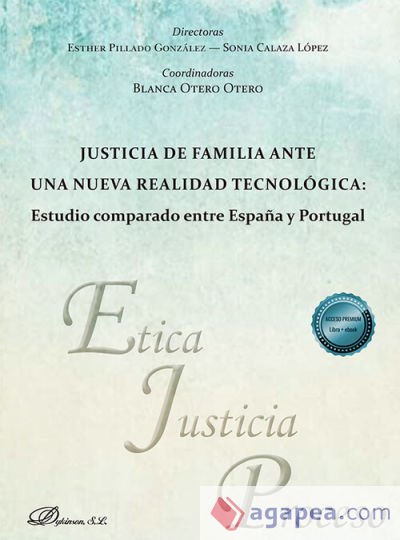 Justicia de familia ante una nueva realidad tecnológica: estudio comparado entre España y Portugal