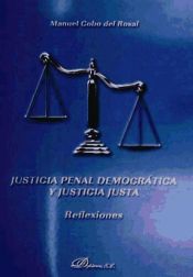 Portada de Justicia penal democrática y justicia justa