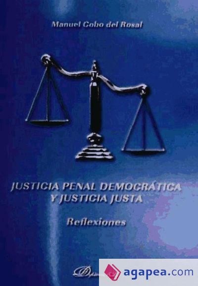 Justicia penal democrática y justicia justa