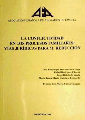 Portada de LA CONFLICTIVIDAD EN LOS PROCESOS FAMILIARES. VÍAS JURÍDICAS PARA SU REDUCCIÓN