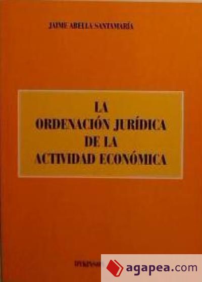 LA ORDENACIÓN JURÍDICA DE LA ACTIVIDAD ECONÓMICA